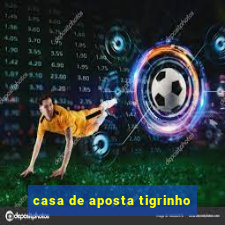 casa de aposta tigrinho